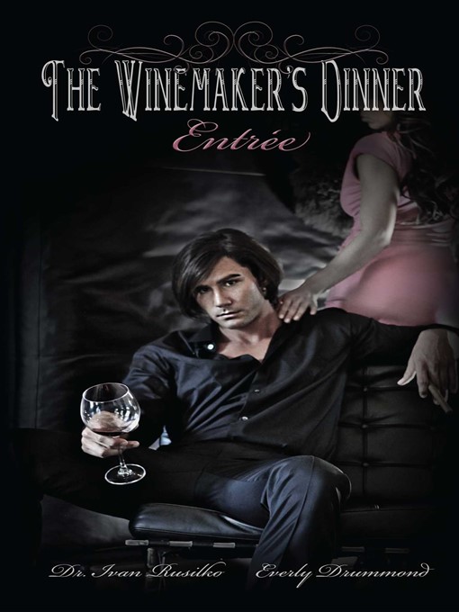 Title details for The Winemaker's Dinner by Ivan Rusilko - Wait list